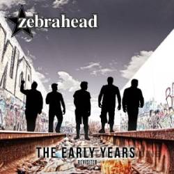 Zebrahead - The Early Years - Revisited (2015)