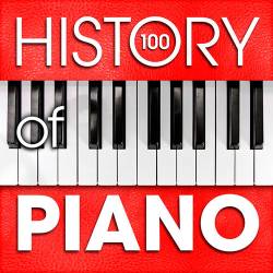 The History of Piano (100 Famous Songs) (2015)