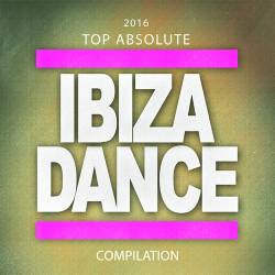 2016 Top Absolute Ibiza Dance Compilation [59 House and Deep House Essential Tracks] (2015)