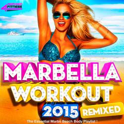 Marbella Workout 2015 Remixed (2015)