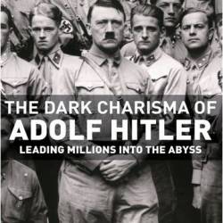     (3   3) / The Dark Charisma of Adolf Hitler Leading Millions into the Abyss (2012) HDTVRip 720p