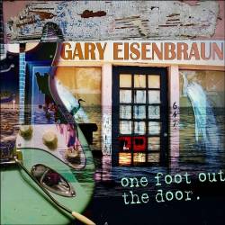 Gary Eisenbraun - One Foot Out the Door (2015)  [Lossless]