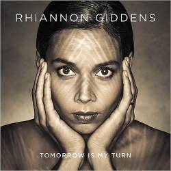 Rhiannon Giddens - Tomorrow Is My Turn (2015) [Lossless]