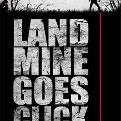    / Landmine Goes Click (2015/WEB-DLRip)