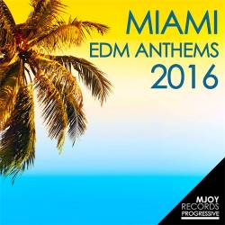 VA - Miami EDM Anthems 2016 (2016)