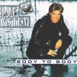 Blue System - Body To Body (1996) [EP] [Lossless+Mp3]