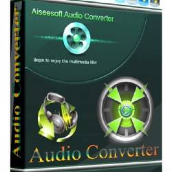 Aiseesoft Audio Converter 6.5.6 + Rus