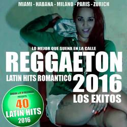 Reggaeton 2016 - 40 Latin Hits Romantico - Los Exitos (2016)