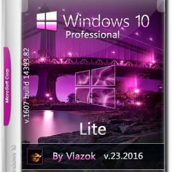 Windows 10 Pro 10.0.1607.14393 x86 Lite v. 23.2016 by Vlazok (RUS)