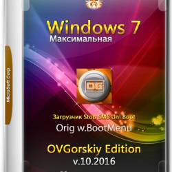 Windows 7  x86/x64 Orig w.BootMenu by OVGorskiy v.10.2016 (RUS)