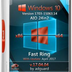 Windows 10 1703.15063.14 x86/x64 AIO 24in2 Fast Ring Adguard (RUS/ENG/2017)