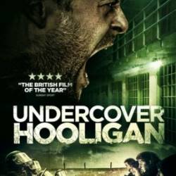    / Undercover Hooligan (2016) WEB-DLRip