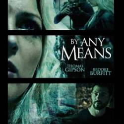   / By Any Means (2017) WEB-DLRip