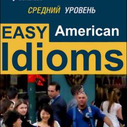  .   / Easy American Idioms (2007) PDF, 4CD-MP3