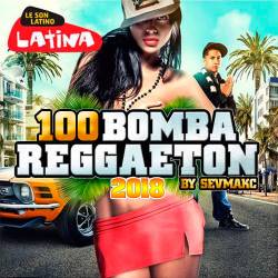 100 Bomba Reggaeton 2018 (2018)