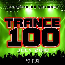 Trance 100 July 2018 Vol.3 (2018)