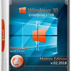 Windows 10 Enterprise LTSB x86/x64 by Matros v.02.2018 (RUS)