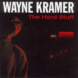 Wayne Kramer - The Hard Stuff (1995) FLAC/MP3