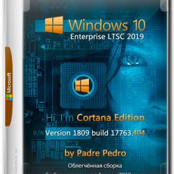 Windows 10 Enterprise LTSC x64 17763.404 Cortana Edition by Padre Pedro (RUS/ENG/2019)