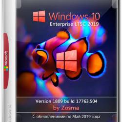 Windows 10 Enterprise LTSC x64 1809.17763.504 by Zosma v.21.05.2019 (RUS)