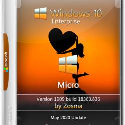 Windows 10 Enterprise x64 Micro v.1909.18363.836 by Zosma (RUS/2020)