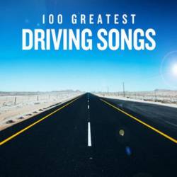 100 Greatest Driving Songs (2020)