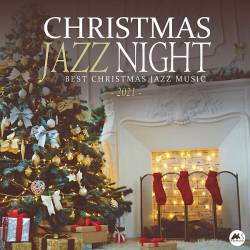 Christmas Jazz Night 2021 (Best X-Mas Jazz Music) (2020) FLAC