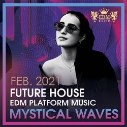 Mystical Waves - Future House Music (2021) Mp3