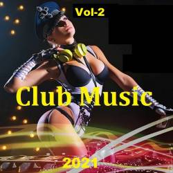 Club Music. Vol-2 (2021) MP3