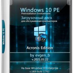 Windows 10 PE x64 Acronis edition by evgen_b v.2021.03.22