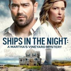   -:    / Ships in the Night: A Martha's Vineyard Mystery (2021) HDTVRip  , , 