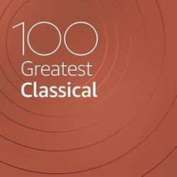 100 Greatest Classical (2021)