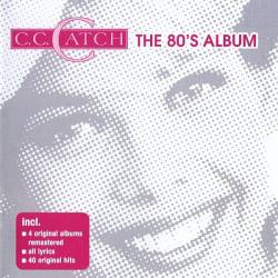 C. C. Catch - The 80's Album (2CD) FLAC - Eurodisco, Europop!