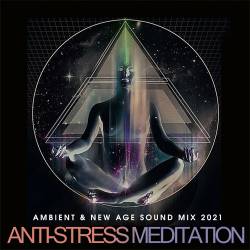 Antistress Meditation (2021) Mp3 - Meditation, Ambient, Relax, Instrumental!