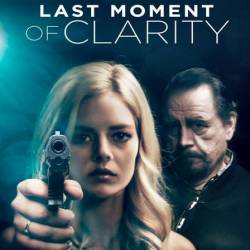   / Last Moment of Clarity (2020) HDRip / BDRip 720p / BDRip 1080p / 