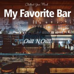 My Favorite Bar: Chillout Your Mind (2021) - Lounge, Chillout, Downtempo