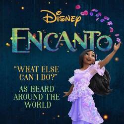 What Else Can I Do (From Encanto Soundtrack) (2022) - Films, Games, Soundtrack