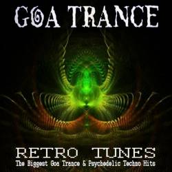 Goa Trance Retro Tunes (The Biggest Goa Trance and Psychedelic Techno Hits) (2022) - Psy, Goa Trance, Psychedelic Techno