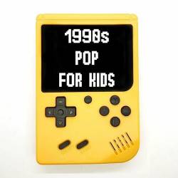 1990s Pop For Kids (2022) - Kids, Pop