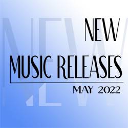 New Music Releases: May 2022 (2022) - Pop, Club, Dance