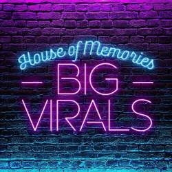 House of Memories - Big Virals (2022)