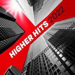 Higher - Hits 2022 (2022) - Pop, Rock, RnB, Rap