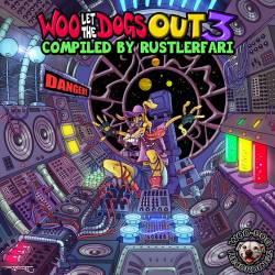 Woo Let The Dogs Out 3 Compiled by Rustlerfari (2022) - Trance