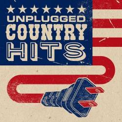 Unplugged Country Hits (2022) - Country