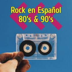 Rock en Espanol 80s and 90s (2022) - Rock