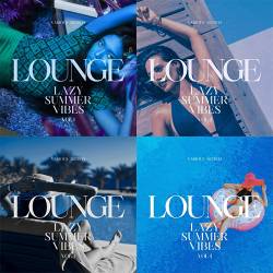 Lounge Lazy Summer Vibes Vol. 1-4 (2022) - Downtempo, Chillout, Lounge