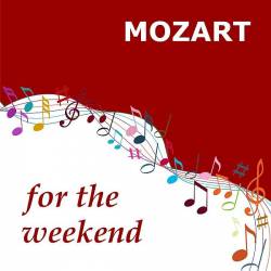 Mozart for the Weekend (Mp3) - Classical!