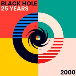 Black Hole 25 Years - 2000 (CD, Compilation) (2022) - Early Trance, Progressive, Melodic, House, Dream Music