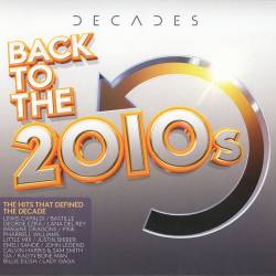 Decades Back To The 2010s (Box Set, 3CD) (2021) FLAC - Pop, Rock, Dance