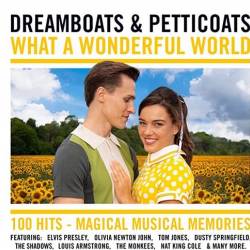 Dreamboats & Petticoats What A Wonderful World (4CD) (2022)